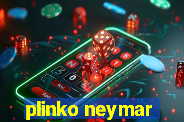 plinko neymar